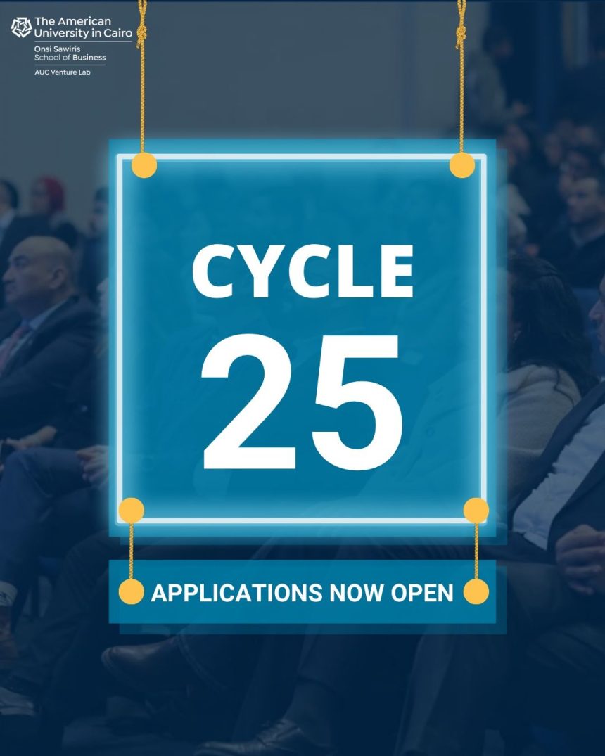 Egypt’s AUC Venture Lab Opens Applications for its Fall 2025 Accelerator