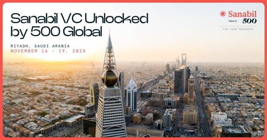 Saudi Arabia’s Sanabil VC Unlocked Program Opens Applications for Aspiring VCs