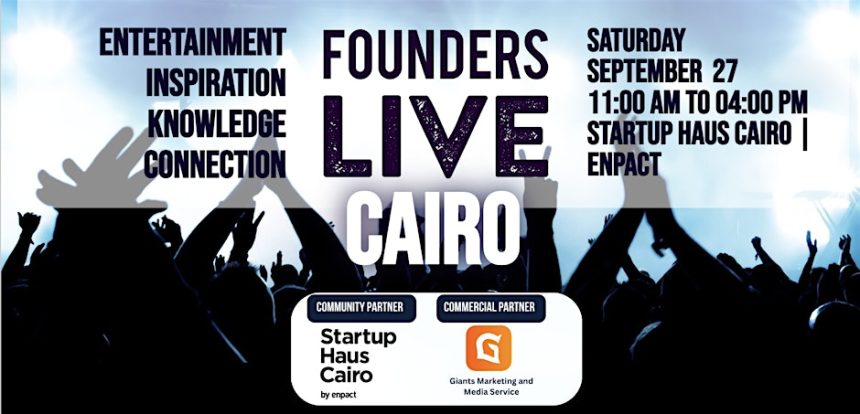 Founders Live Cairo Returns with its 99-Second Pitch Competition