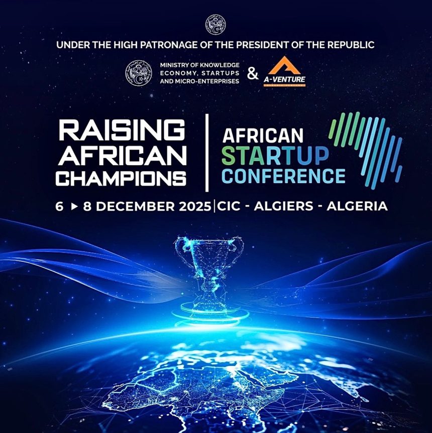 African Startup Conference 2025 To Convene The Continent’s Champions Of Innovation In Algiers