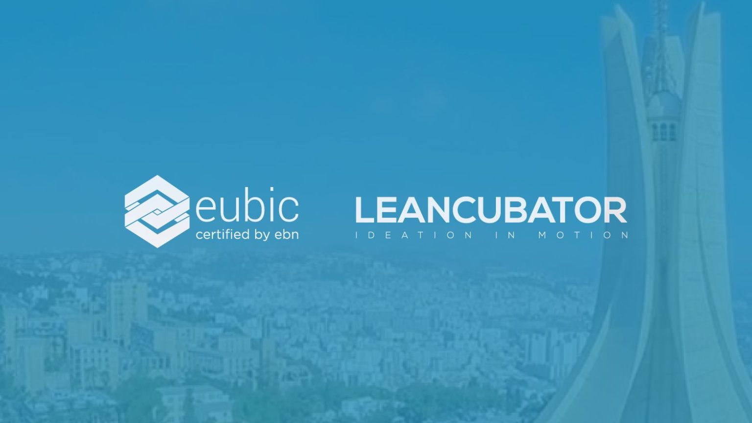 Algeria’s Leancubator Becomes First North African Hub to Earn EU|BIC Certification
