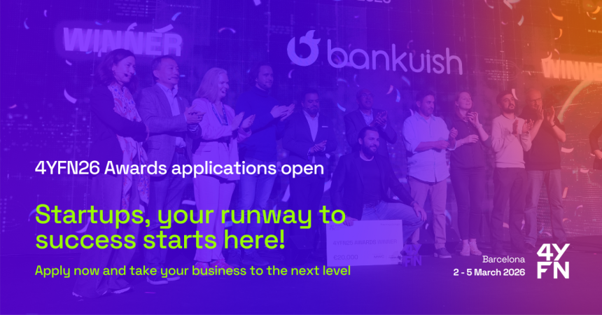 Global Tech Startups Invited To Compete In The 4YFN26 Awards
