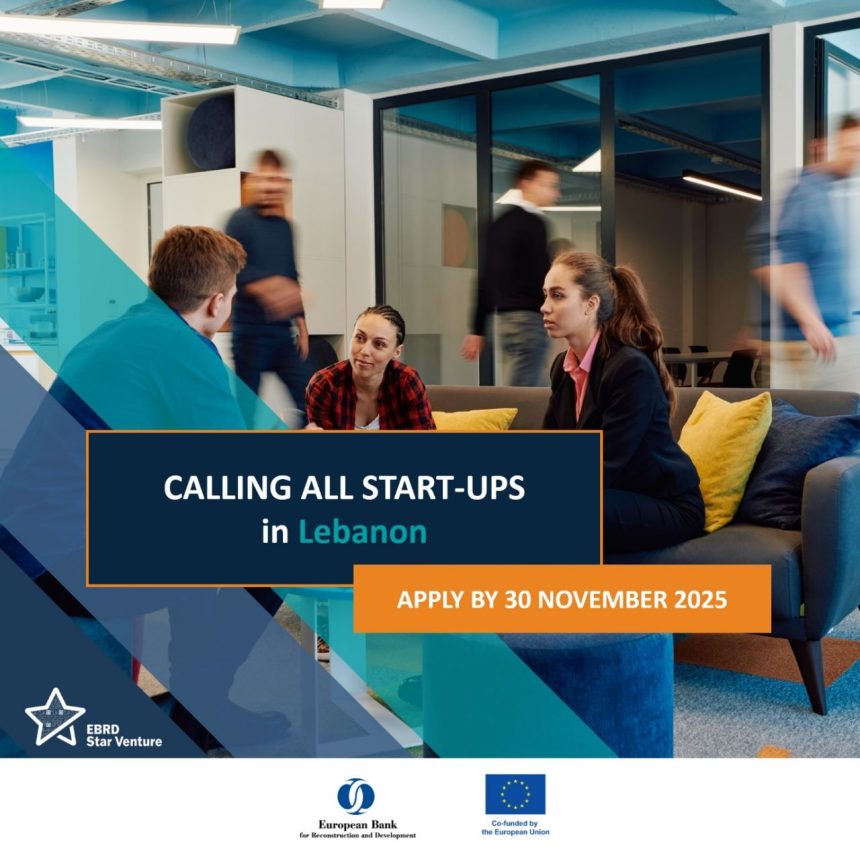 Lebanon Startups: Apply For EBRD’s Star Venture 24-Month Support
