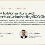 From MVP To Momentum: 500 Global Hosts Live Webinar For Pre-Seed Founders