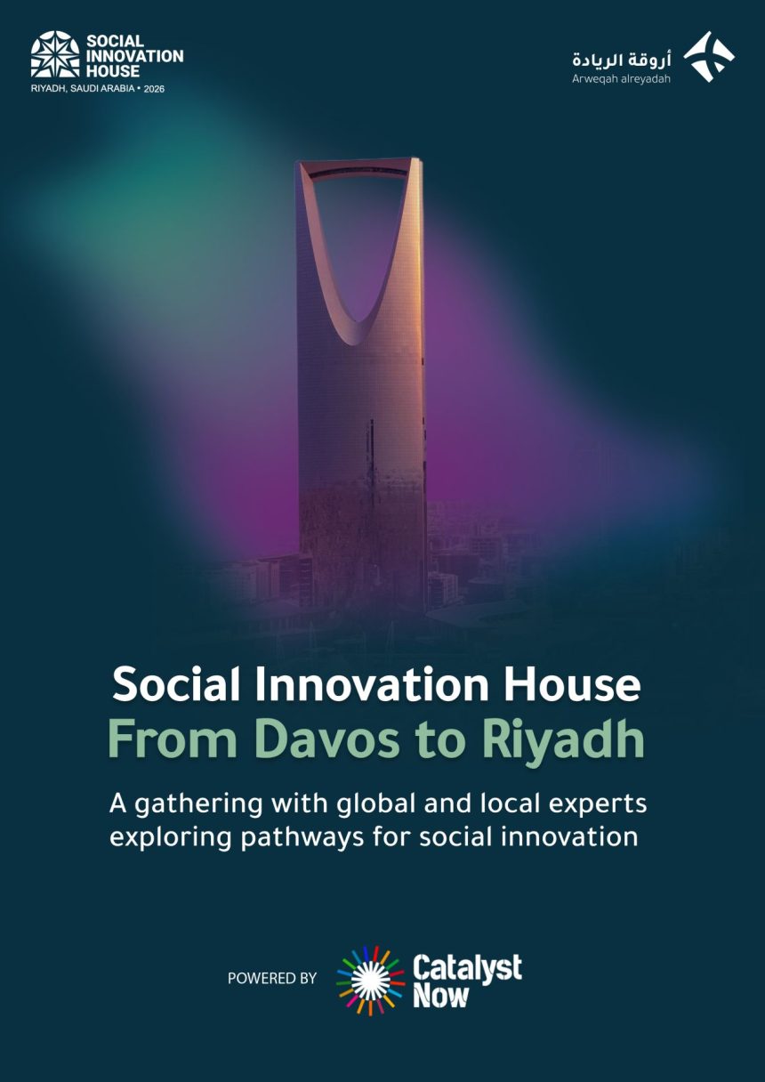 Saudi Arabia Launches Catalyst Now Chapter To Bridge Global And Local Social Innovation