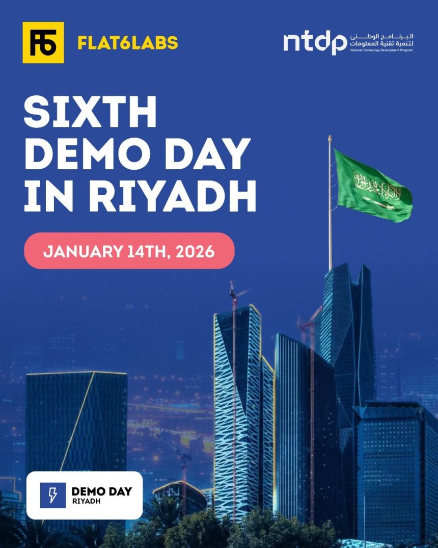 Flat6Labs Riyadh Cycle 6 Demo Day Set To Showcase Saudi Innovation This January