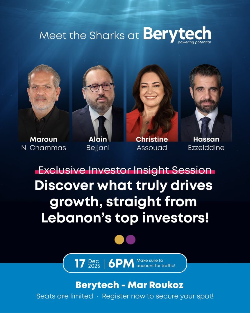 Berytech To Host Exclusive Meet The Sharks Investor Session In Beirut This December