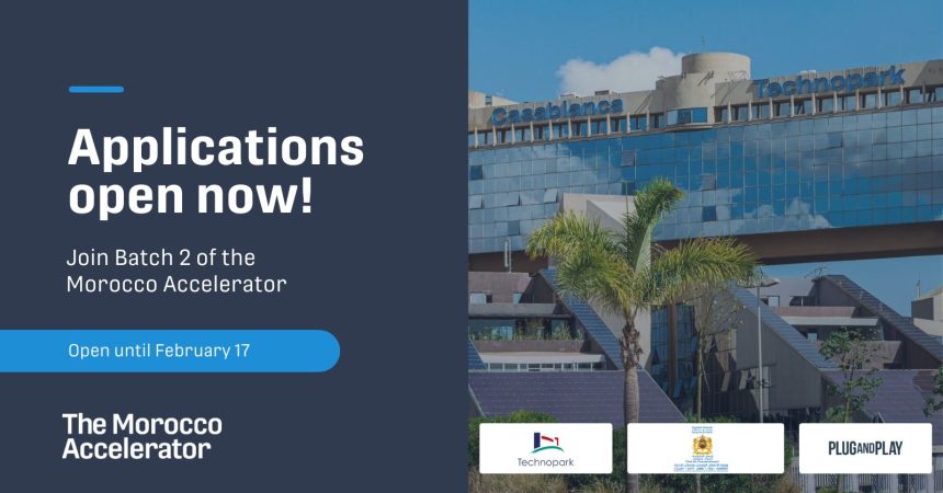 Apply Now For Batch 2 Of The Morocco Accelerator by Technopark & Plug and Play