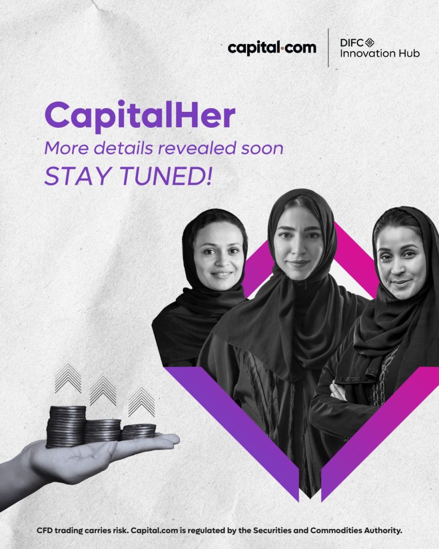 DIFC Innovation Hub and Capital.com Launch CapitalHer to Empower Women in Trading