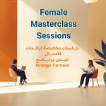 Orange Corners Baghdad Launches Female Masterclass Sessions To Empower Women Entrepreneurs This January