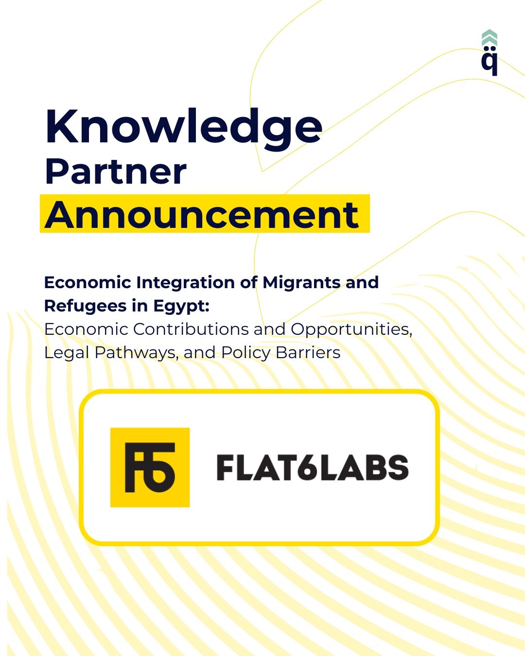 Flat6Labs Partners With Entlaq Holding To Support Research On Migrant Economic Integration