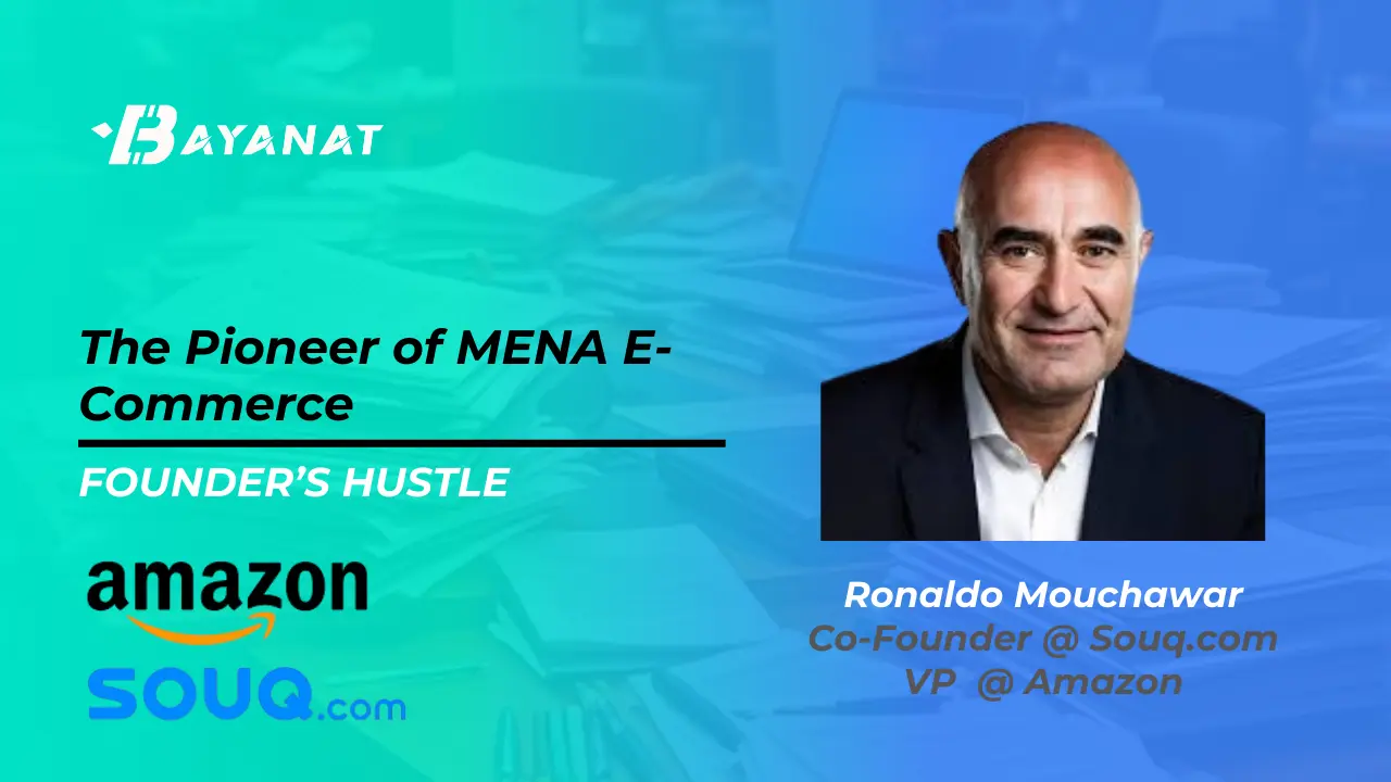 Ronaldo Mouchawar Shares The Strategic Blueprint Behind Souq’s Historic Amazon Exit