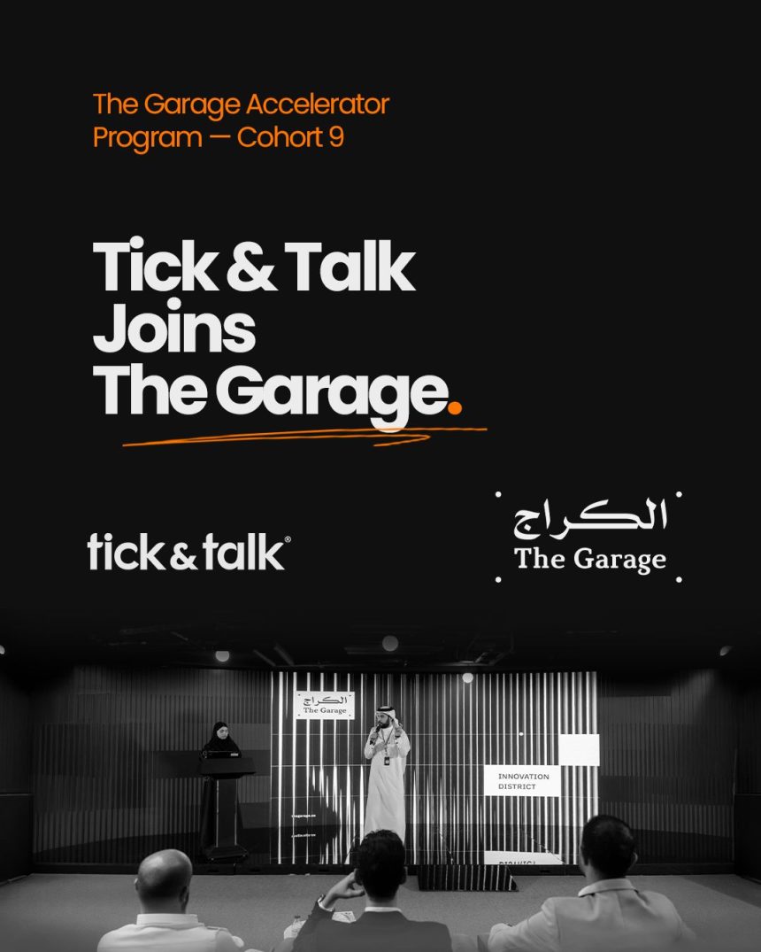 Saudi Arabia’s Tick & Talk Selected For The Garage Accelerator Cohort 9
