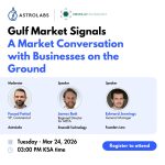 Gulf Market Signals: A Market Conversation With Businesses On The Ground 2026 Set For March Webinar