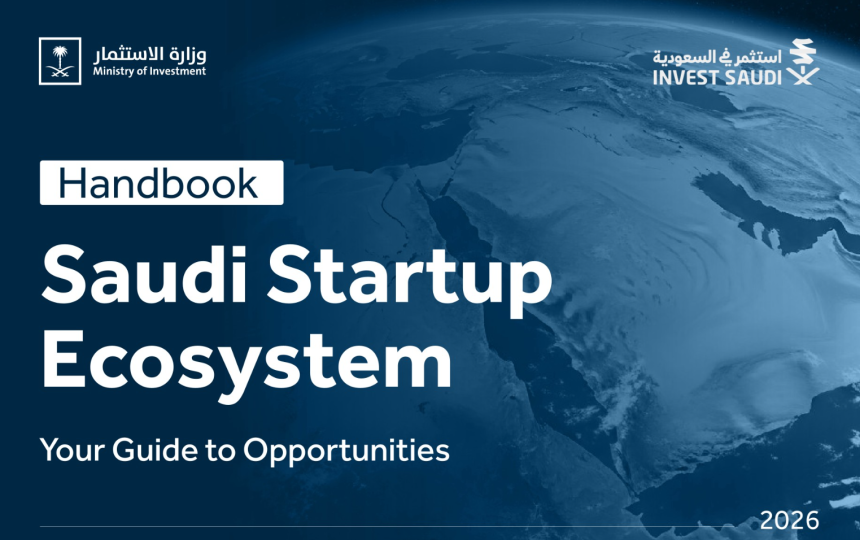 Saudi Ministry Of Investment Releases Comprehensive 2026 Startup Ecosystem Handbook