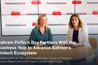 Bahrain FinTech Bay Partners With The Business Year To Elevate National Financial Dialogue