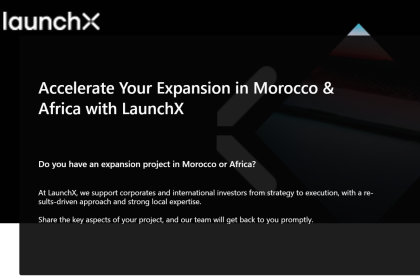 Apply Now To Secure And Accelerate Your Expansion In Morocco And Africa With LaunchX