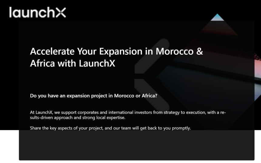 Apply Now To Secure And Accelerate Your Expansion In Morocco And Africa With LaunchX