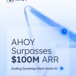 AHOY Surpasses 0M In Revenue And Initiates Talks For Global AI Rollout