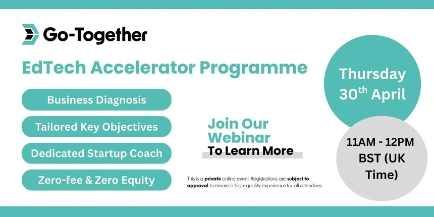 Go-Together Accelerator Programme Webinar 2026 To Support EdTech Founders Globally