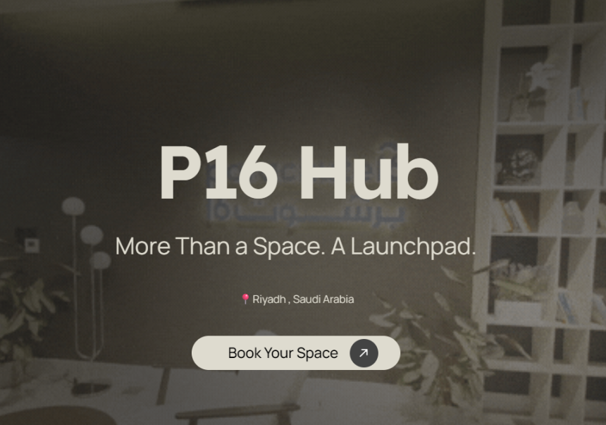 Parachute16 Launches P16 Hub In Riyadh To Accelerate Startup Soft Landing