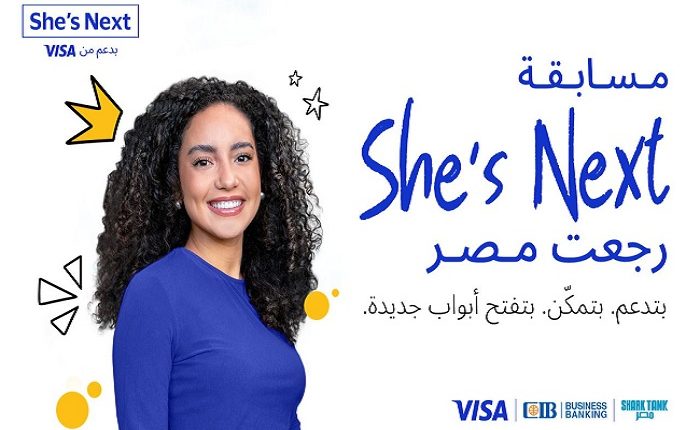 CIB Egypt Partners With Visa and Shark Tank to Launch She’s Next for Female Founders