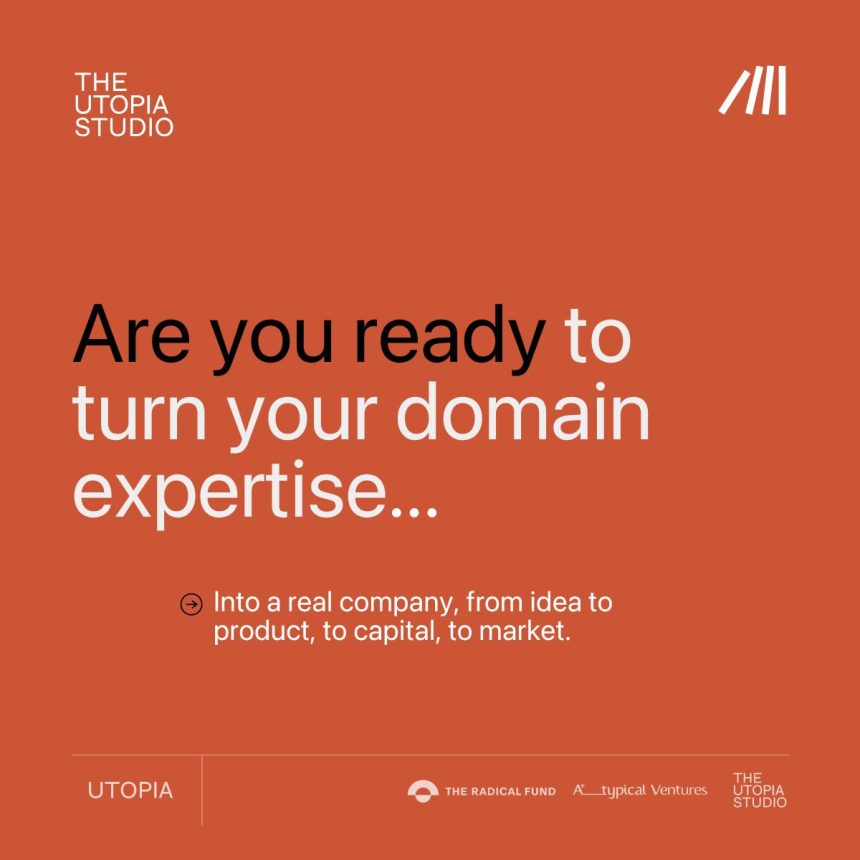 Apply Now For The Utopia Studio’s AI-Native Venture Co-Build Fellowship