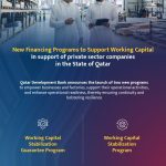 Qatar Development Bank Launches New Working Capital Financing Programs To Bolster Private Sector Resilience