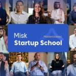 Enroll Now In Misk Foundation’s Free Startup School Masterclasses